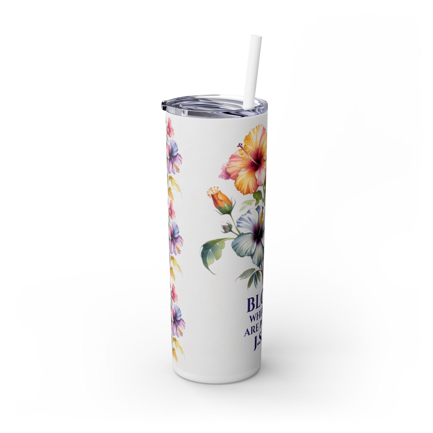 Bloom Where You Are Planted Tumbler
