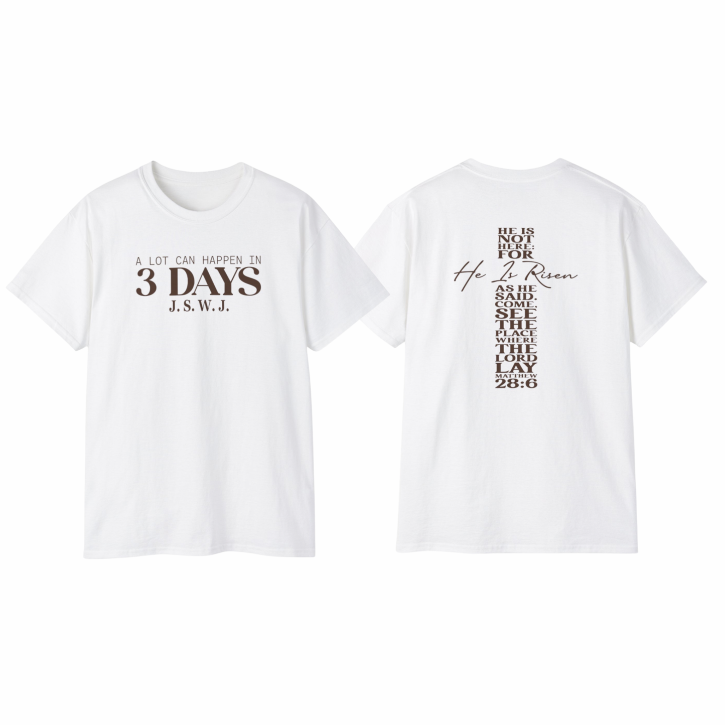 Unisex A lot Can Happen In 3 Days Brown font WN