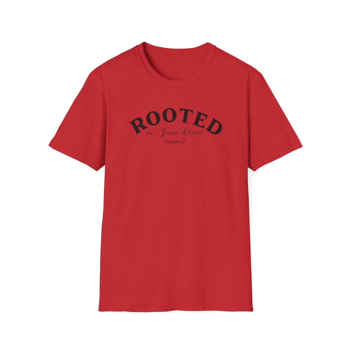 Rooted in Jesus Christ T-Shirt — Faith-Based Christian Tee (Colossians 2:7)