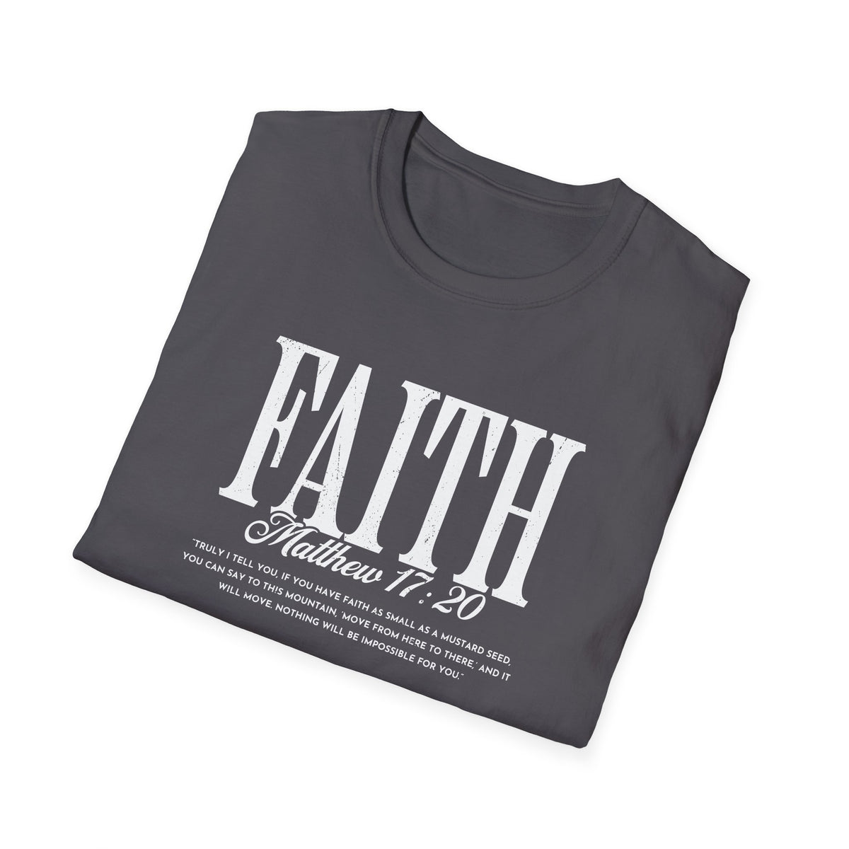 Faith Matthew 17:20 T-Shirt — Inspirational Christian Scripture Tee