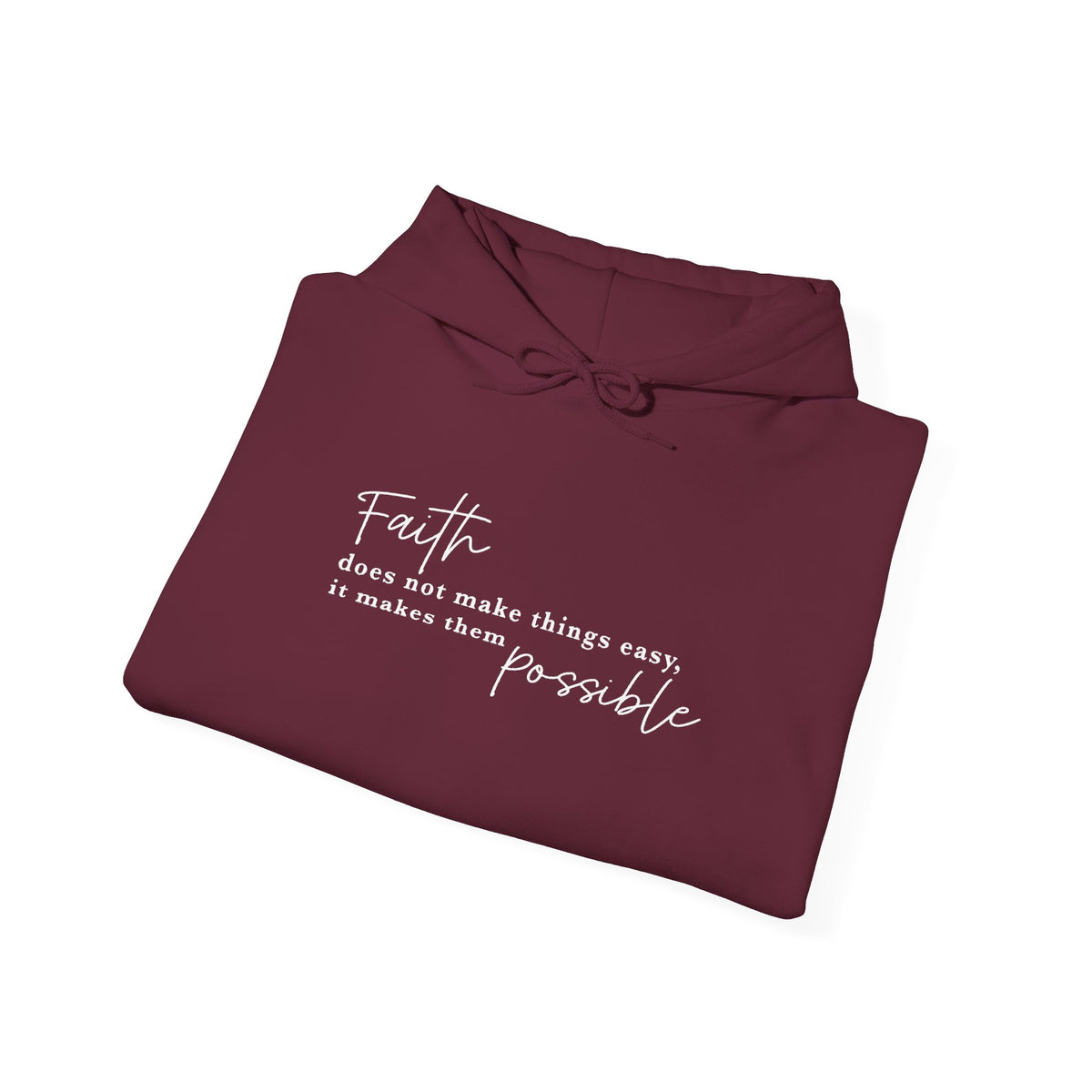 Faith Makes the Impossible Hoodie — Inspirational Christian Quote Pullover