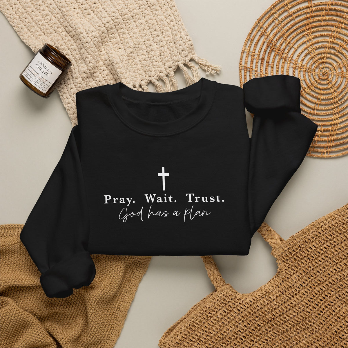 Christian Crewneck Sweatshirt — "Pray. Wait. Trust. God has a plan."