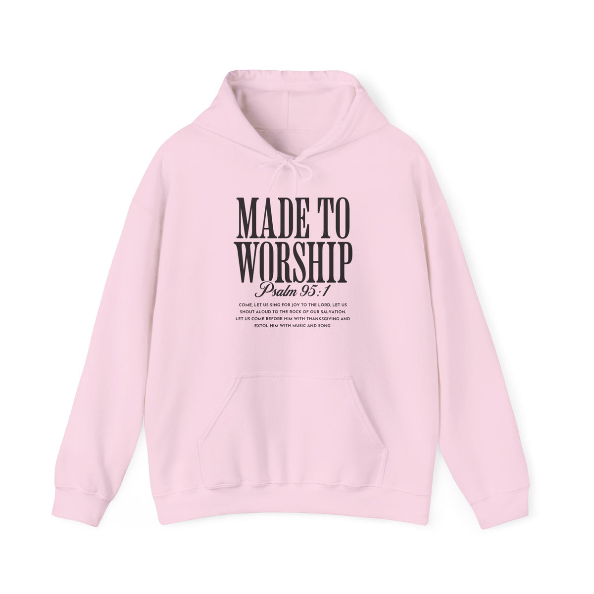 Made to Worship Hoodie – Psalm 95:1