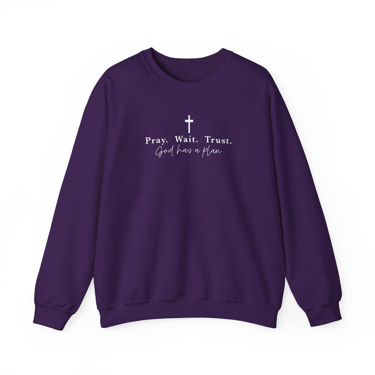 Christian Crewneck Sweatshirt — "Pray. Wait. Trust. God has a plan."