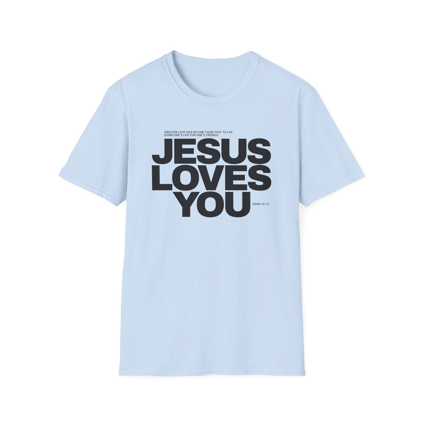 Jesus Loves You T-Shirt