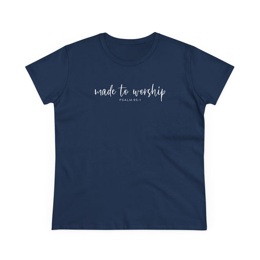 Made to Worship Women’s Tee