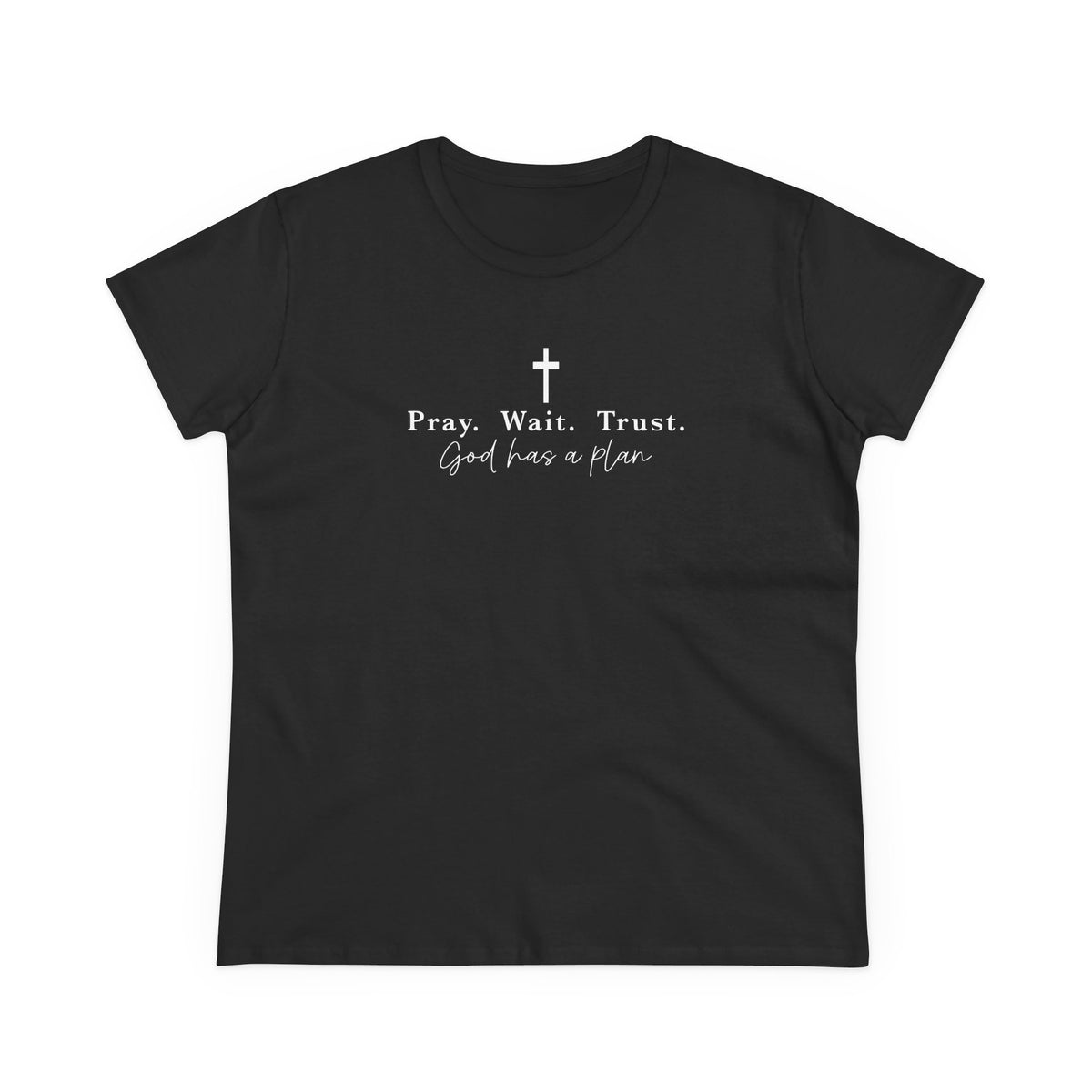 Pray Wait Trust Tee — Women's Faith T‑Shirt ("God Has a Plan")