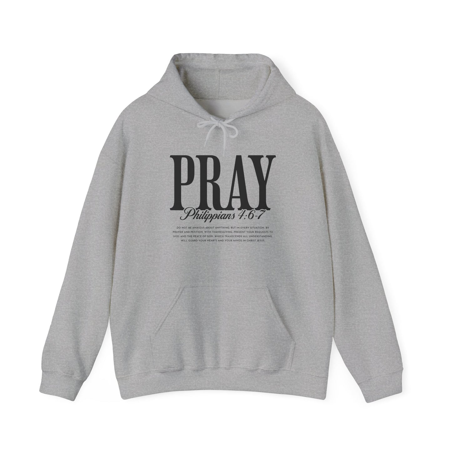 PRAY Hoodie – Philippians 4:6-7