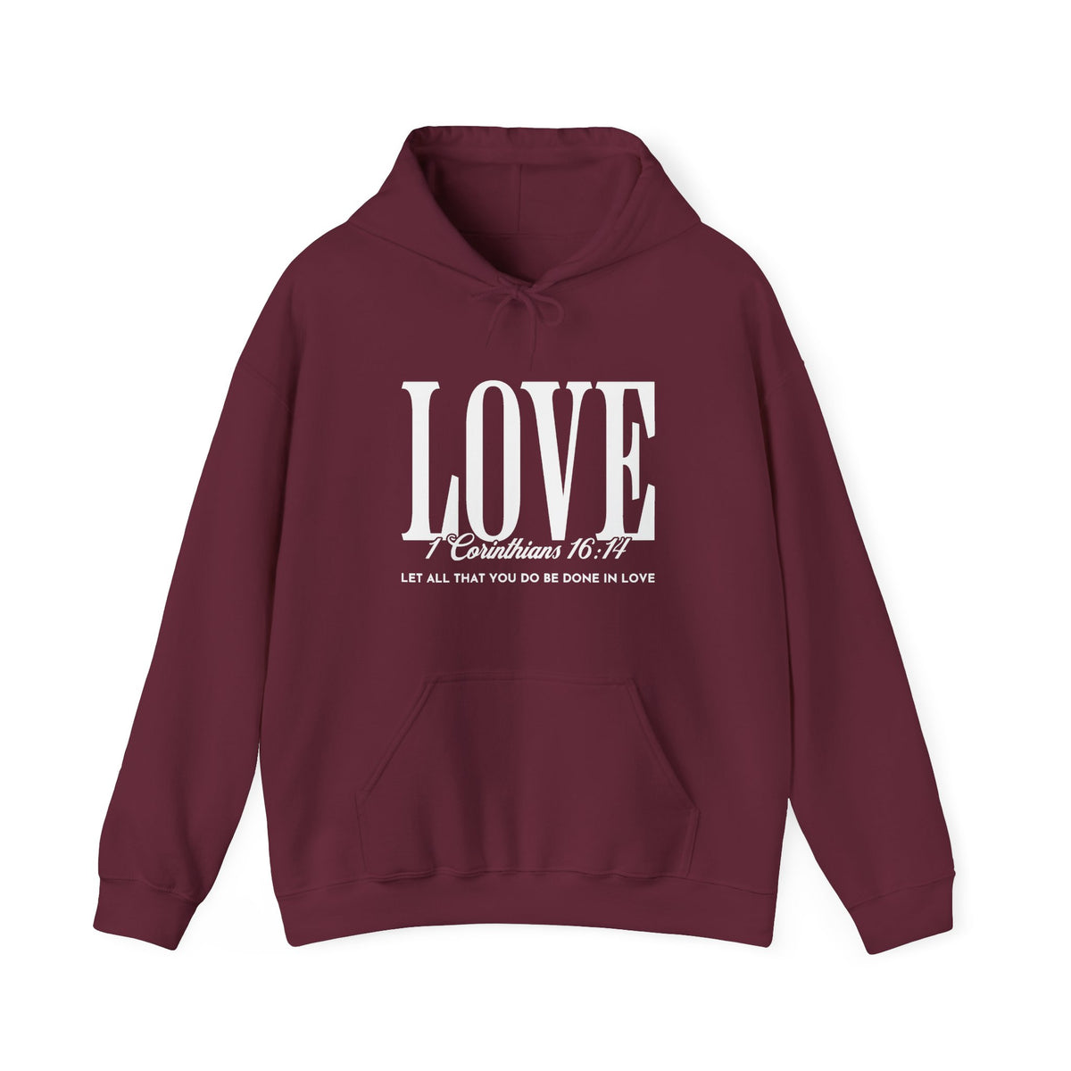 LOVE 1 Corinthians 16:14 Hoodie