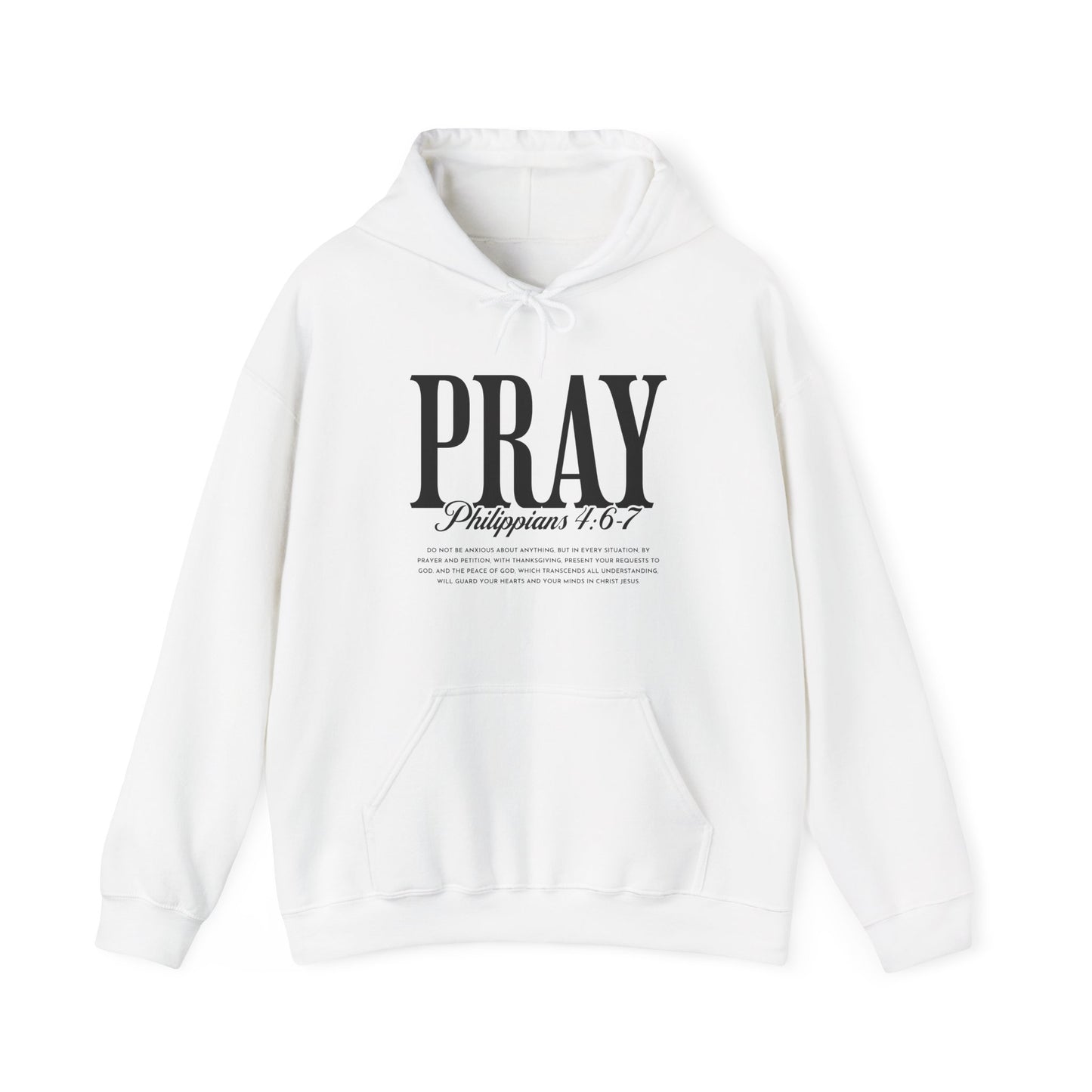 PRAY Hoodie – Philippians 4:6-7