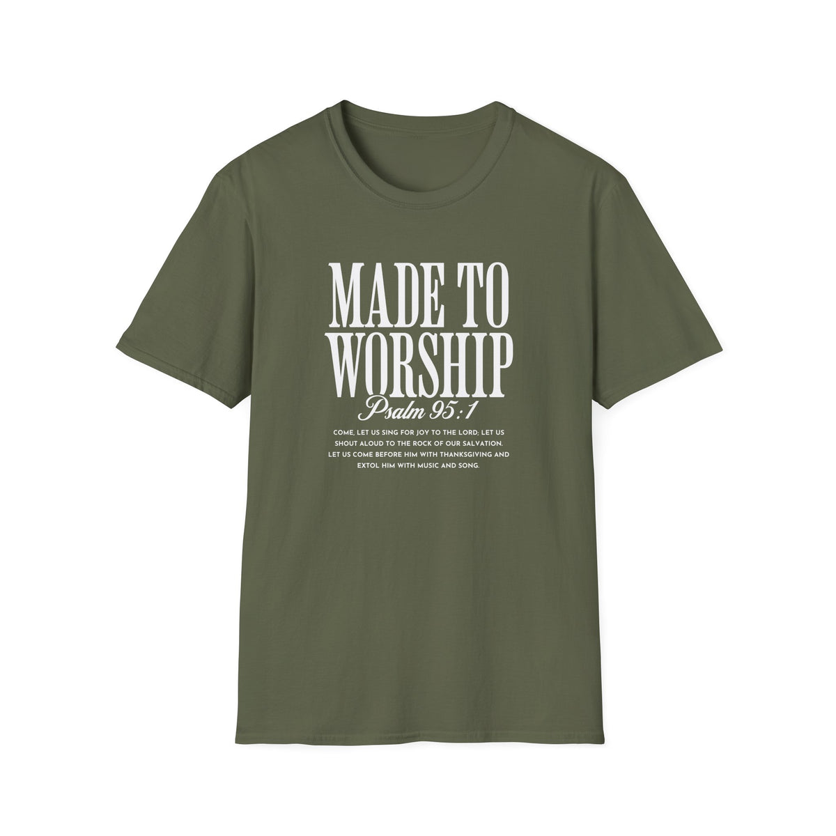 Made to Worship T-Shirt — Psalm 95 Christian Faith Tee