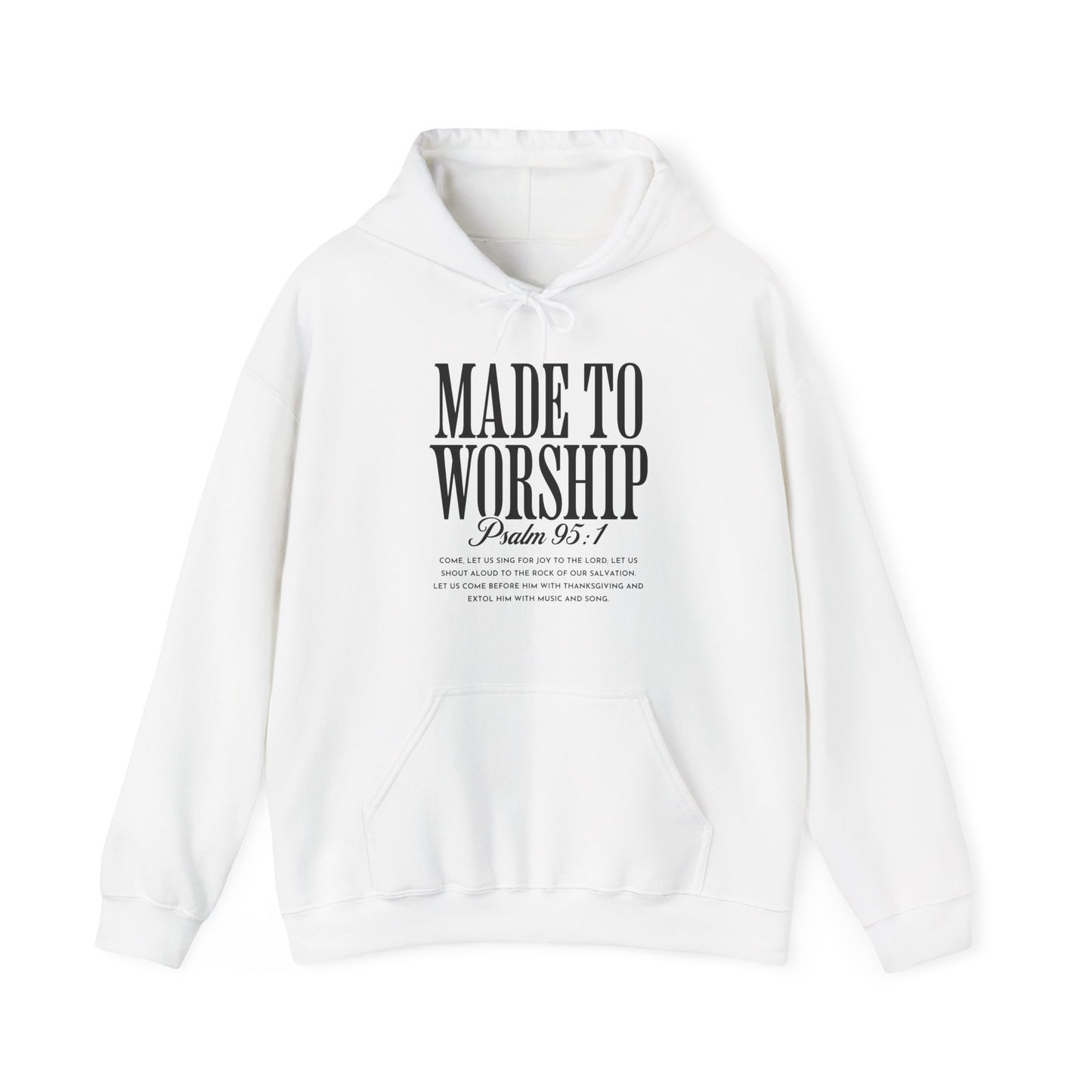 Made to Worship Hoodie – Psalm 95:1
