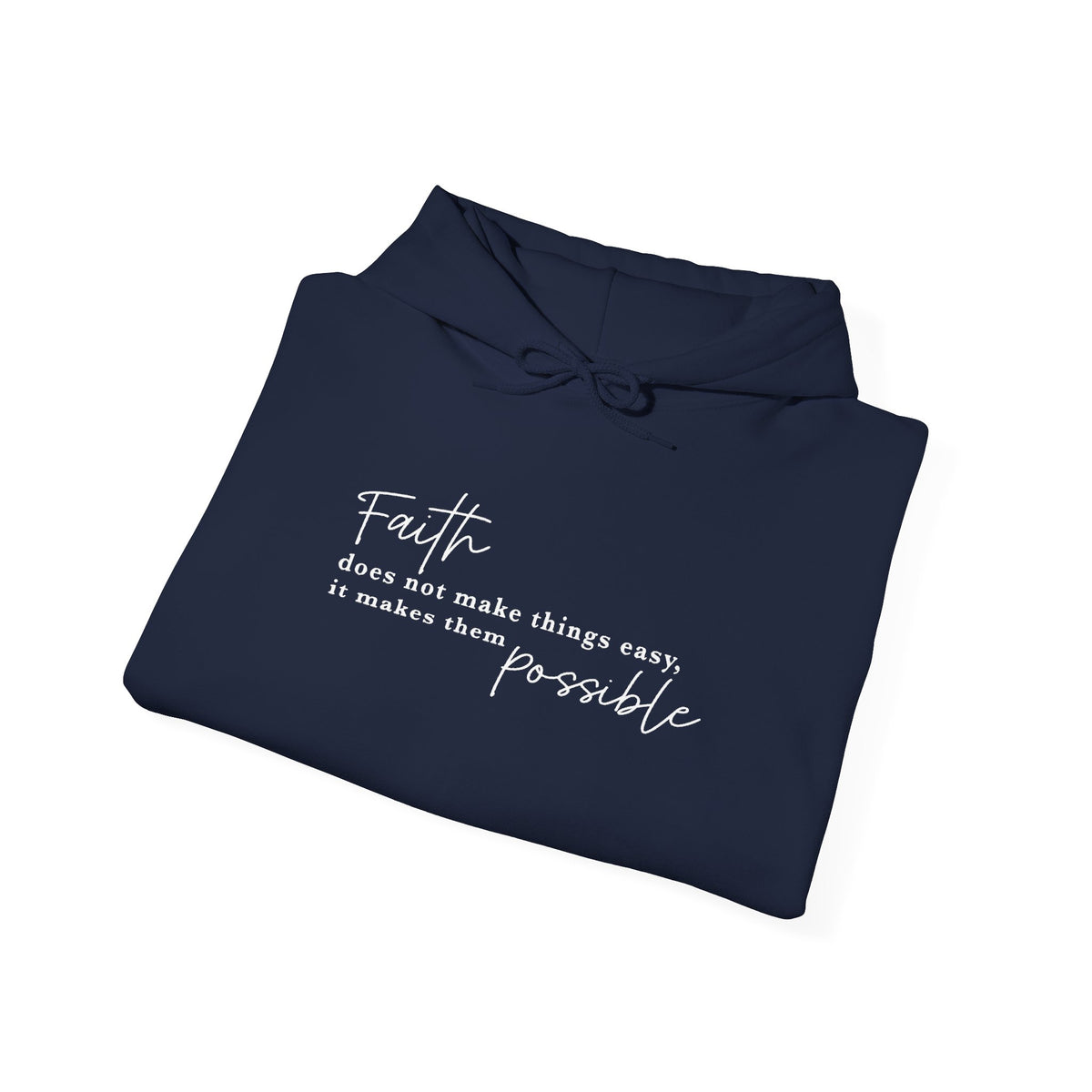 Faith Makes the Impossible Hoodie — Inspirational Christian Quote Pullover