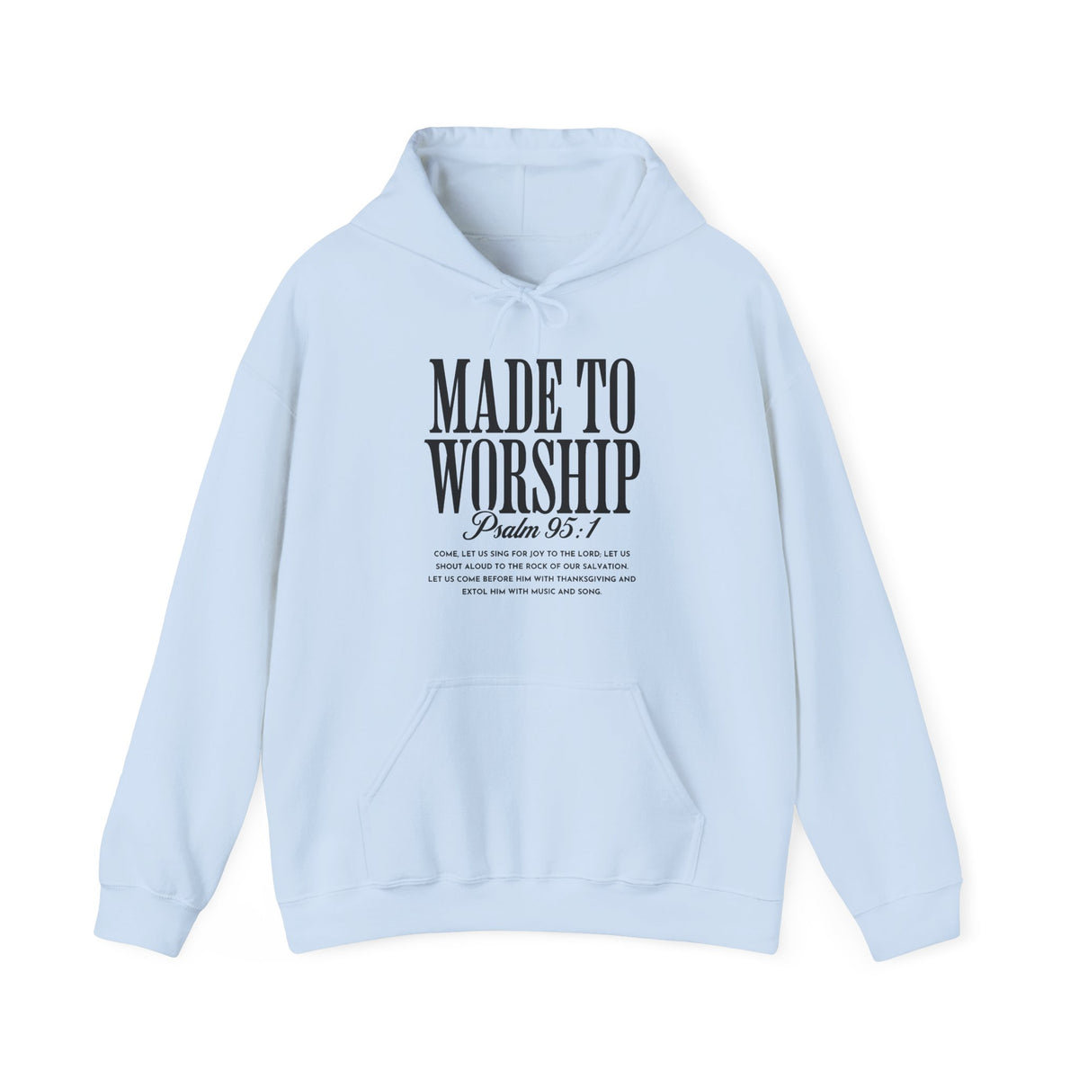 Made to Worship Hoodie – Psalm 95:1