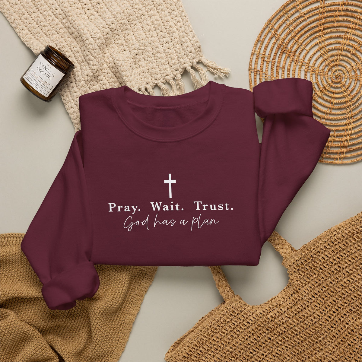 Christian Crewneck Sweatshirt — "Pray. Wait. Trust. God has a plan."