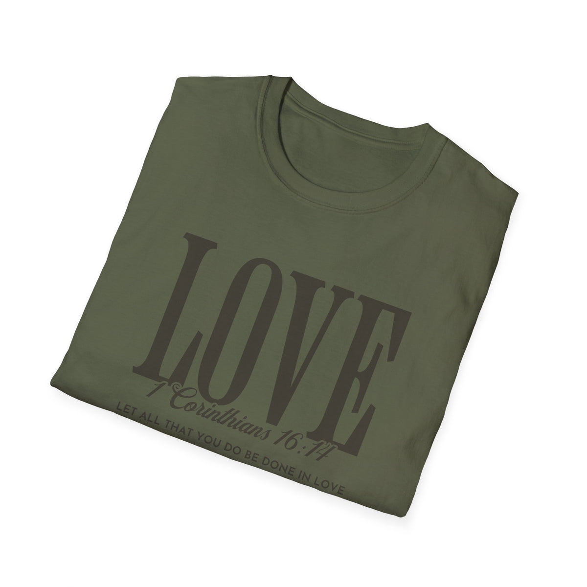 Love T-Shirt — 1 Corinthians 16:14 Christian Faith Tee