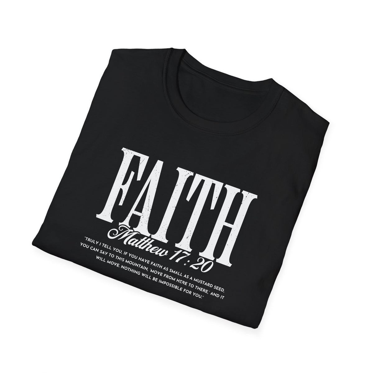 Faith Matthew 17:20 T-Shirt — Inspirational Christian Scripture Tee