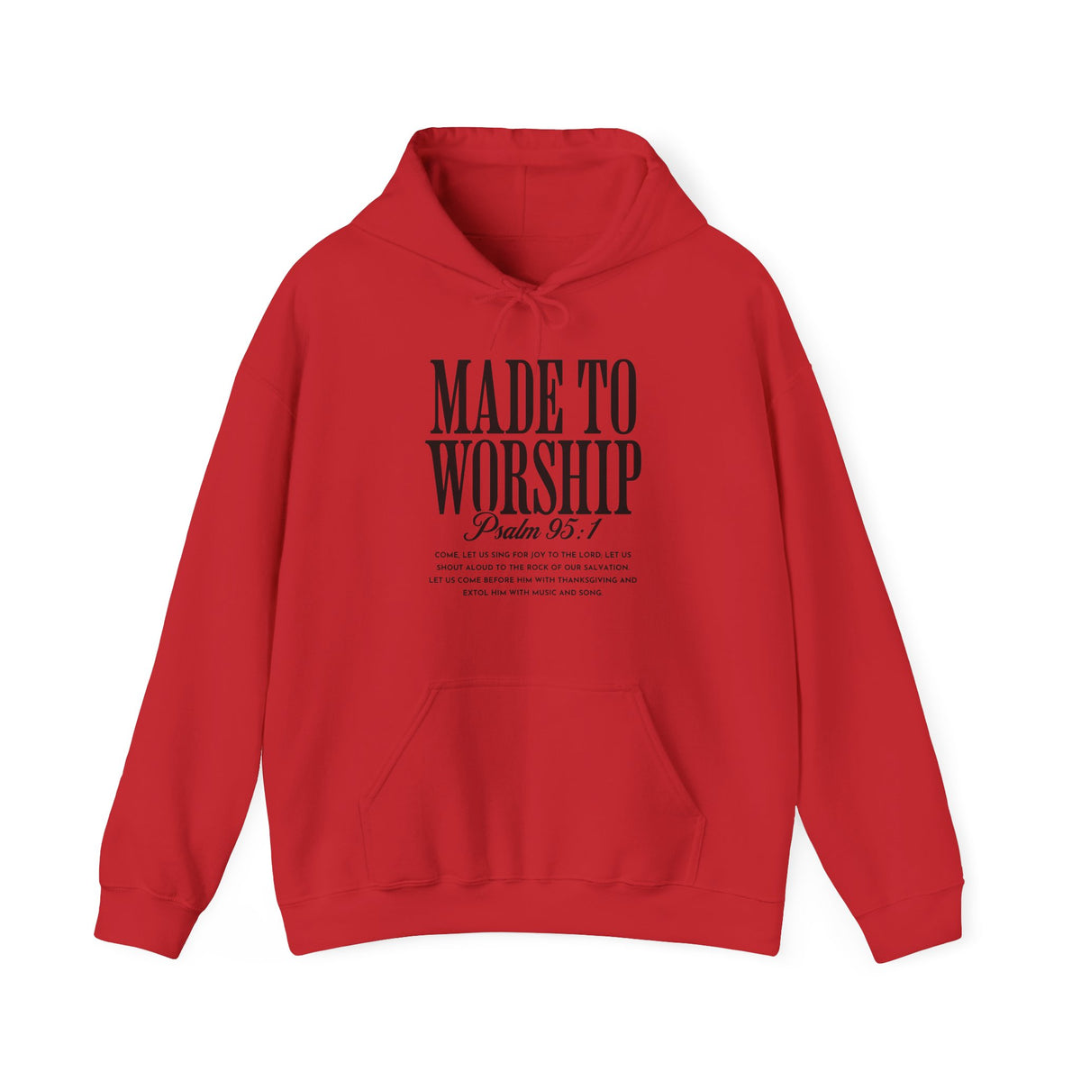 Made to Worship Hoodie – Psalm 95:1