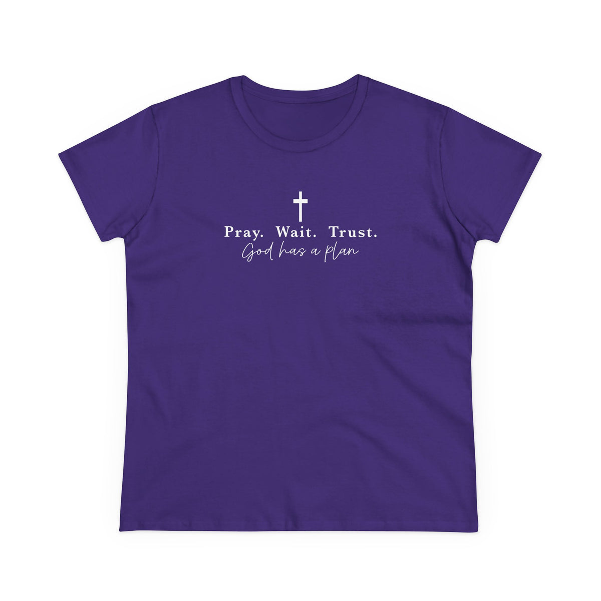 Pray Wait Trust Tee — Women's Faith T‑Shirt ("God Has a Plan")