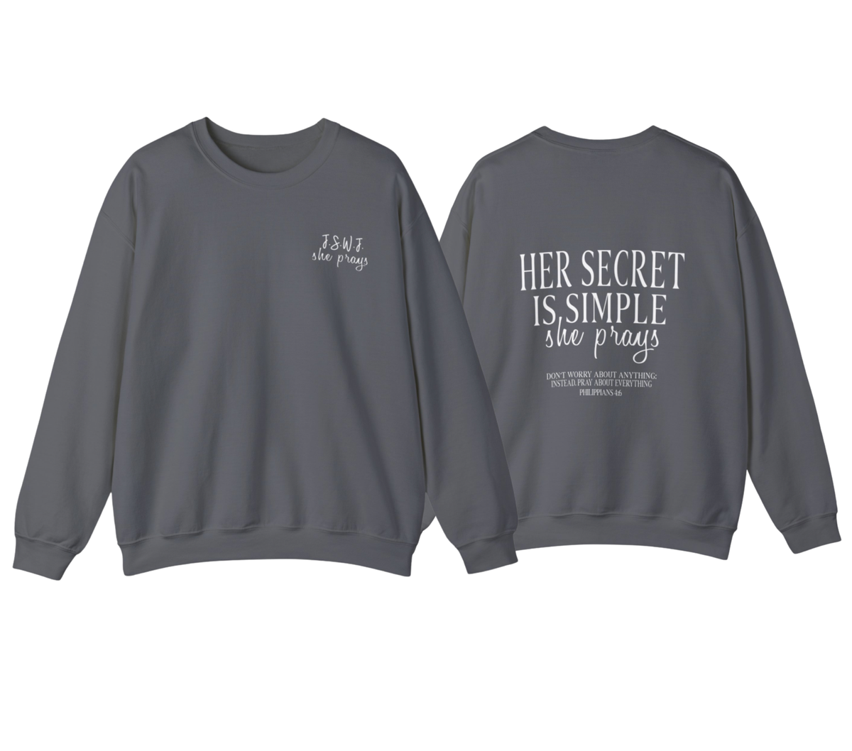 Her Secret Is Simple Crewneck Sweatshirt — Christian Faith Quote Pullover