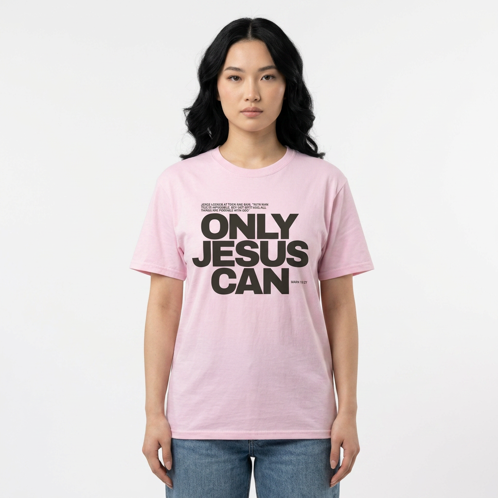 Only Jesus Can T-Shirt