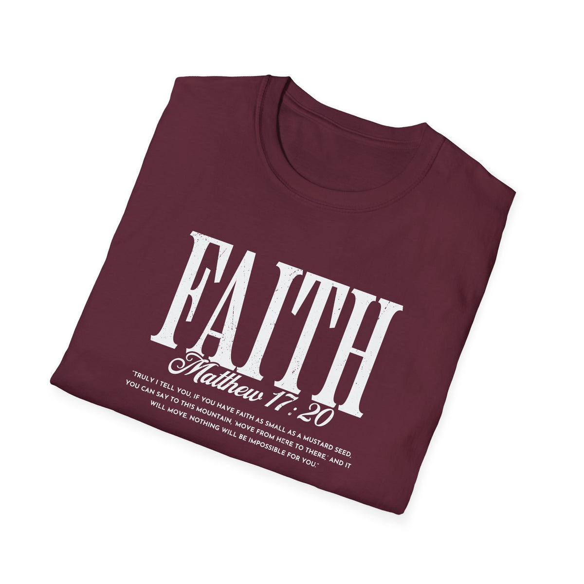 Faith Matthew 17:20 T-Shirt — Inspirational Christian Scripture Tee