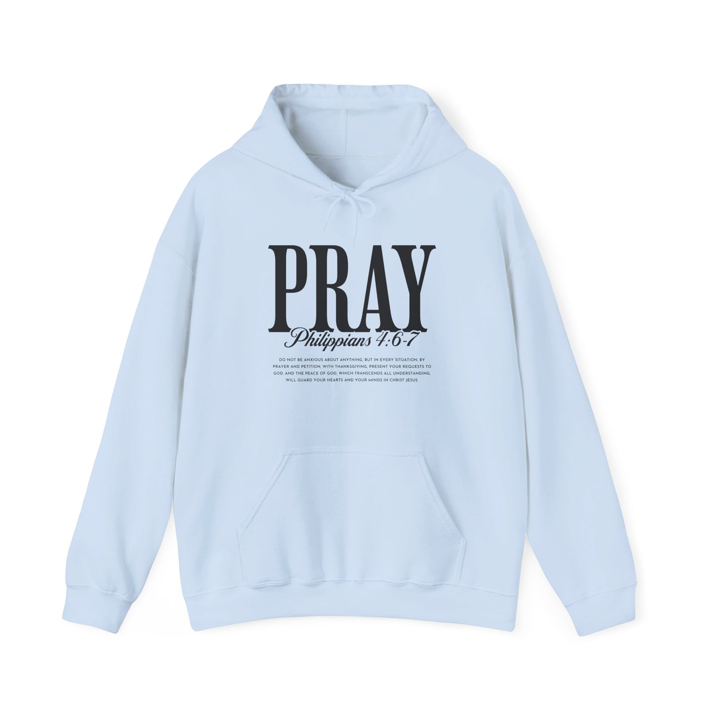 PRAY Hoodie – Philippians 4:6-7