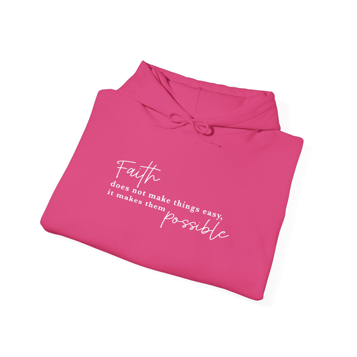 Faith Makes the Impossible Hoodie — Inspirational Christian Quote Pullover