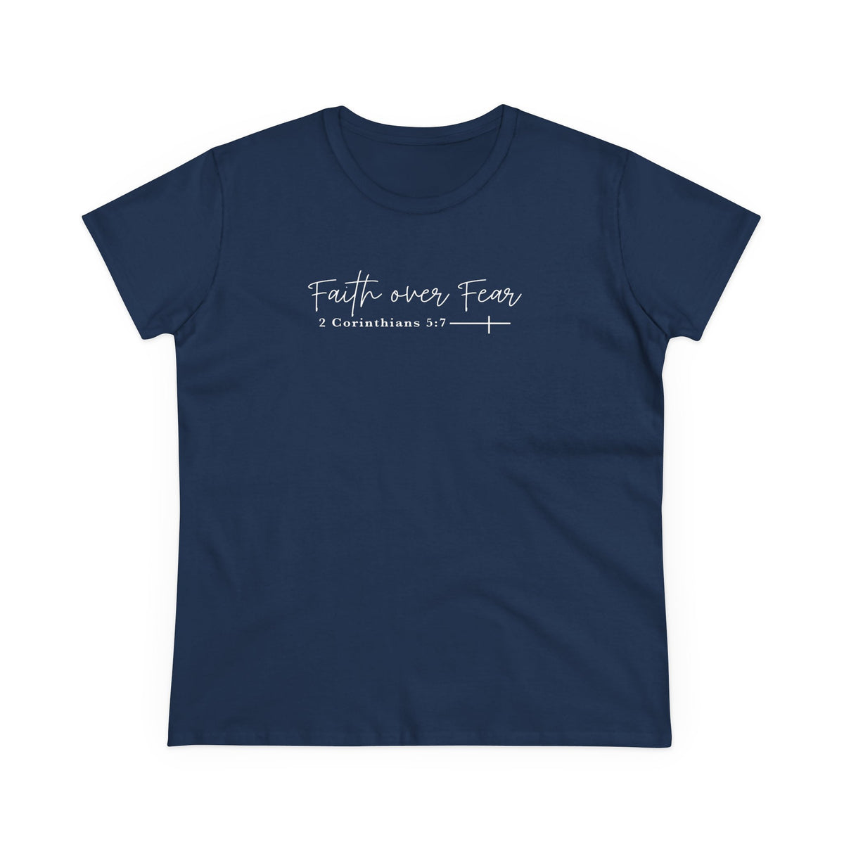 Faith Over Fear Women's Tee — 2 Corinthians 3:7 Inspirational Christian Shirt
