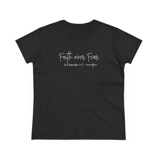 Faith Over Fear Women's Tee —2 Timothy 1:7  Inspirational Christian Shirt