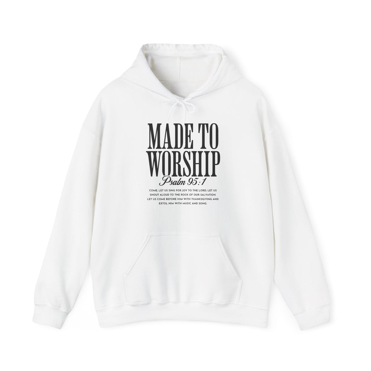 Made to Worship Hoodie – Psalm 95:1