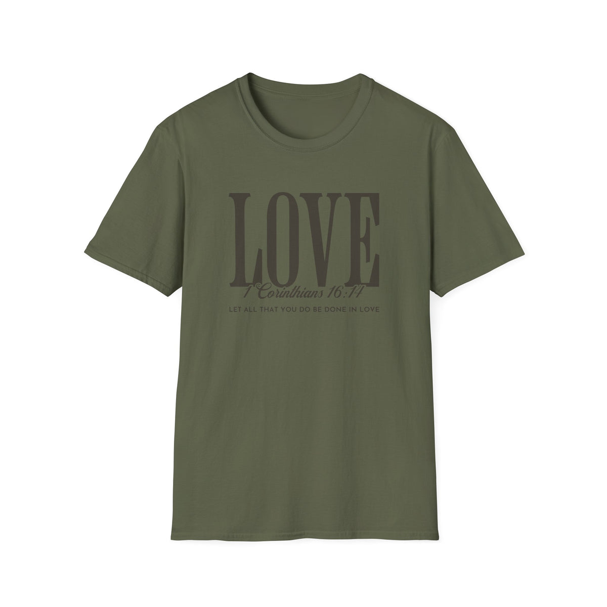 Love T-Shirt — 1 Corinthians 16:14 Christian Faith Tee