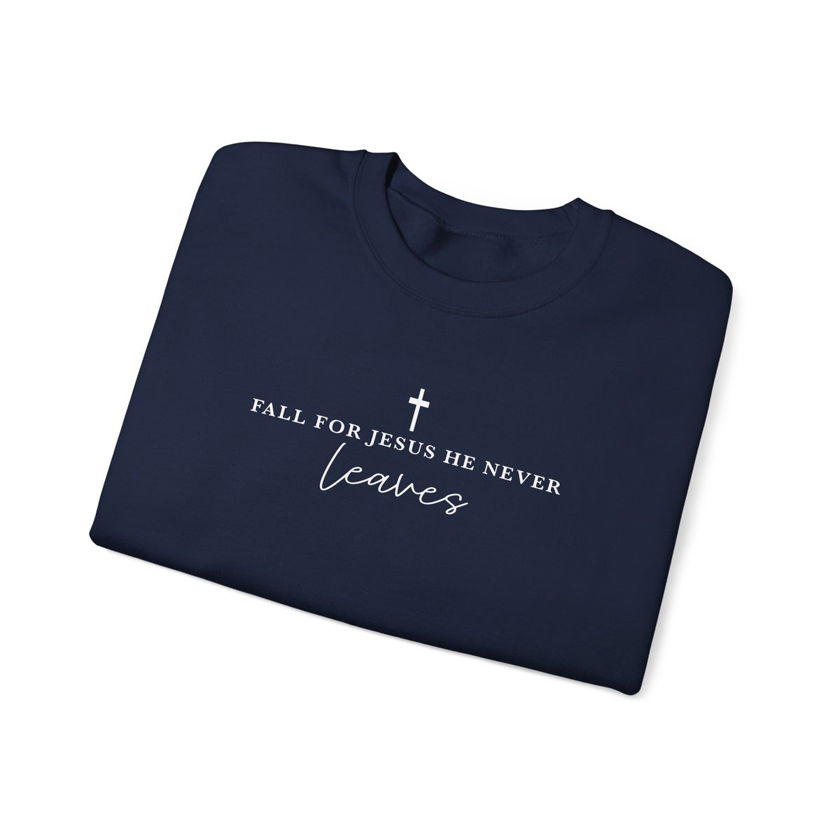 Faith Crewneck Sweatshirt — "For Jesus He Never Leaves" Christian Pullover