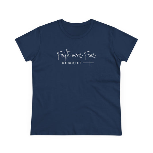 Faith Over Fear Women's Tee —2 Timothy 1:7  Inspirational Christian Shirt