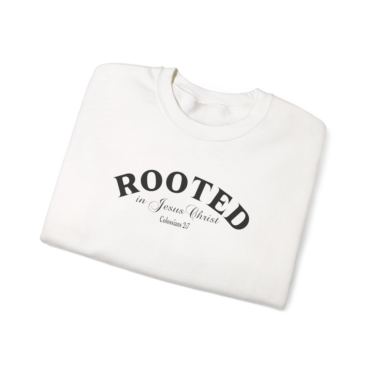 Rooted Crewneck Sweatshirt – Christian Faith ‘Rooted in Jesus Christ’ Graphic