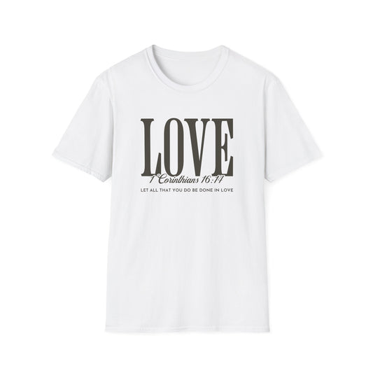 Love T-Shirt — 1 Corinthians 16:14 Christian Faith Tee