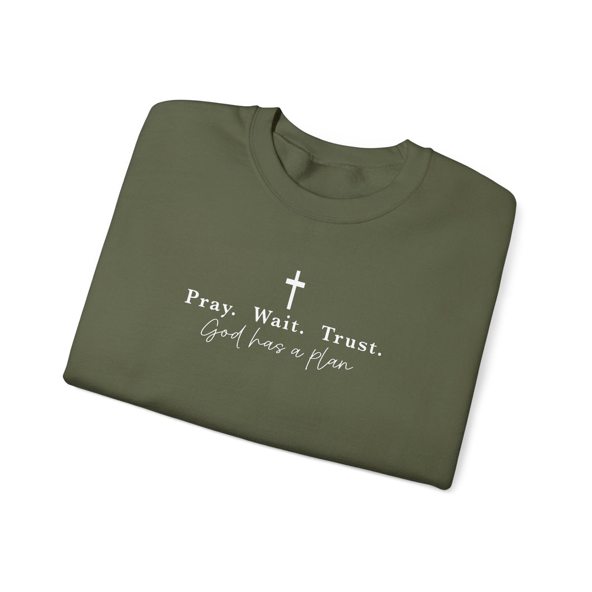 Christian Crewneck Sweatshirt — "Pray. Wait. Trust. God has a plan."