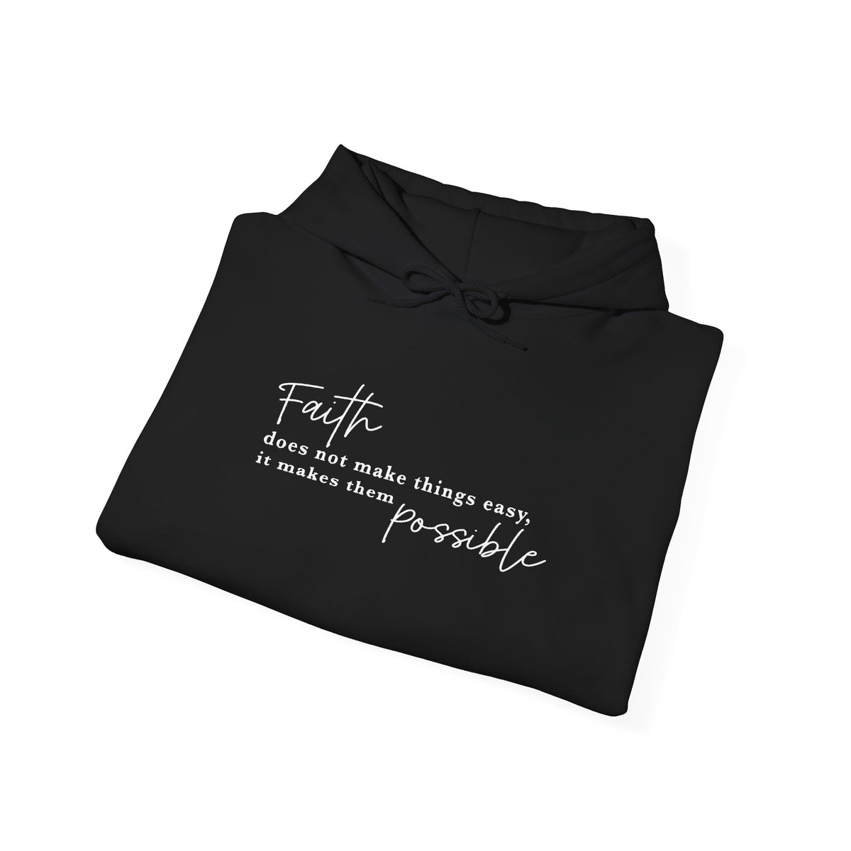 Faith Makes the Impossible Hoodie — Inspirational Christian Quote Pullover